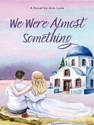 cover image of We Were Almost Something